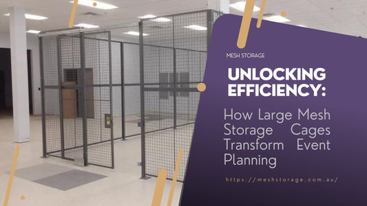 Unlocking Efficiency: How Large Mesh Storage Cages Transform Event Planning
