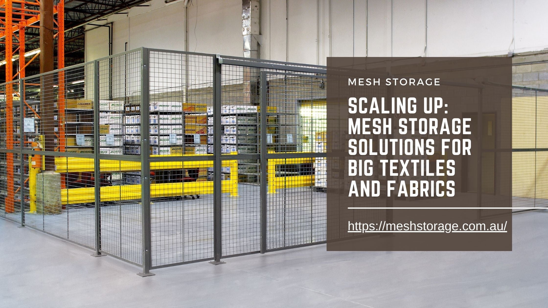 Mesh Netstorage Scaling Up: Mesh Storage Solutions for Big Textiles and Fabrics