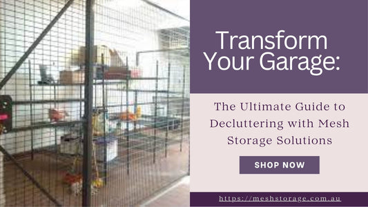 Transform Your Garage: The Ultimate Guide to Decluttering with Mesh Storage Solutions