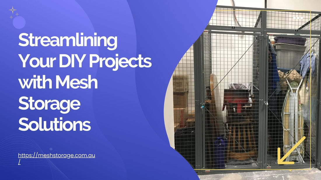 Streamlining Your DIY Projects with Mesh Storage Solutions