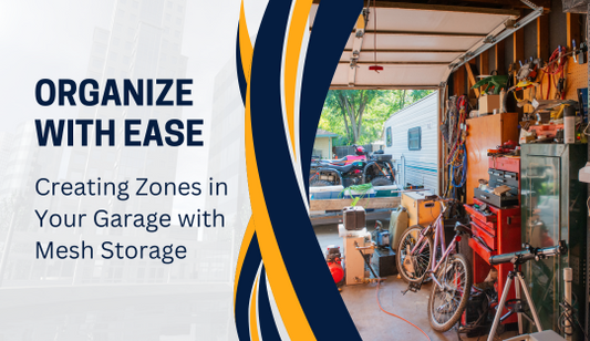 Organize with Ease: Creating Zones in Your Garage with Mesh Storage